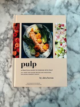 Pulp cookbook by Abra Berens